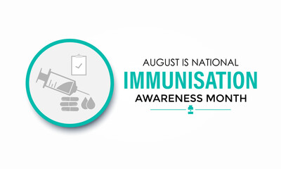 National immunization or Immunisation awareness month. Immunization raises the awareness about why vaccines are important for people. Vector illustration. Banner poster, flyer and background design.