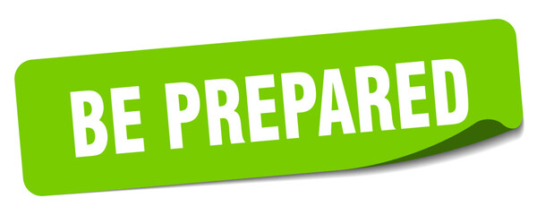 be prepared sticker. be prepared label