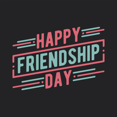 Happy Friendship Day Typography T-shirt Design