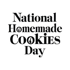 Bold Serif Typography for National Homemade Cookies Day