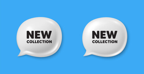 New collection tag. Chat speech bubble 3d icons. New fashion arrival sign. Advertising offer symbol. New collection chat offer. Speech bubble banners set. Text box balloon. Vector