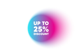 Color neon gradient circle banner. Up to 25 percent discount tag. Sale offer price sign. Special offer symbol. Save 25 percentages. Discount tag blur message. Vector