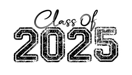 Hand drawn text illustration for class of 2025 graduation, class of 2025 badge.