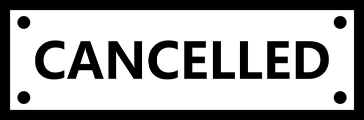Cancelled