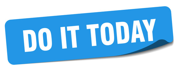 do it today sticker. do it today label