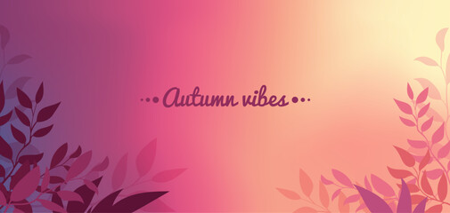 Autumn abstract background with pink and violet gradient colors, leaves and floral elements. Warm tone gradient with blur colors. Vector illustration for your design