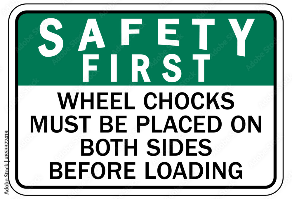 Wall mural Chock wheels warning sign wheels chocks must be placed on both sides before loading