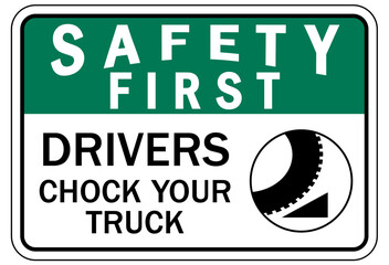 Chock wheels warning sign drivers chock your truck