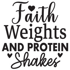 faith weights and protein shakes