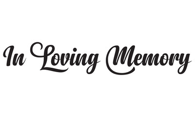 In loving memory handwritten typography lettering. Happy Valentines Day calligraphy inscription. isolated on white background. Vector illustration. EPS 10 See Less