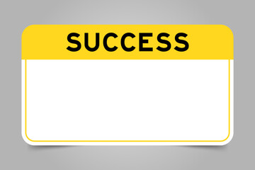 Label banner that have yellow headline with word success and white copy space, on gray background