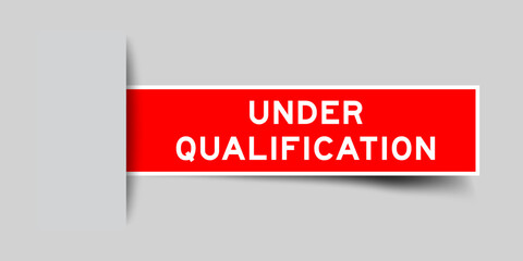Red color square label sticker with word under qualification that inserted in gray background