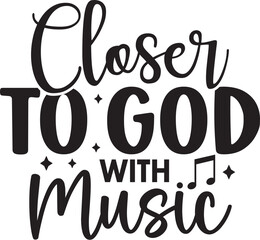 Closer to God with Music