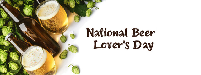 Celebrating National Beer Lover's Day with Fresh Hops and Chilled Beers.