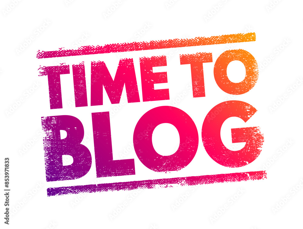 Poster time to blog - typically means that it's the right moment or an opportune time to write and publish 