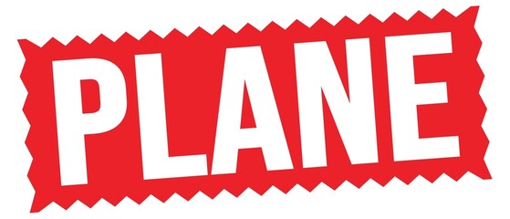 PLANE text written on red stamp sign.