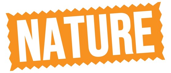 NATURE text written on orange stamp sign.