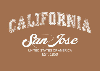 San Jose California America text. College style vintage typography. Vector illustration design for fashion graphics, t shirt prints.