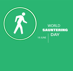 World Sauntering Day. June 19. Holiday concept. Template for background, banner, card, poster with text inscription.
