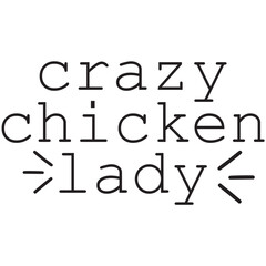 crazy chiken lady it  is a speacial illustrator design 