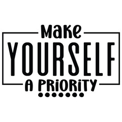 make yourself a priority