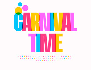 Vector artistic banner Carnival Time. Bright Creative Font. Colorful Alphabet Letters and Numbers set.