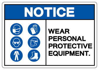 Notice Personal Protective Equipment Symbol Sign ,Vector Illustration, Isolate On White Background Label. EPS10