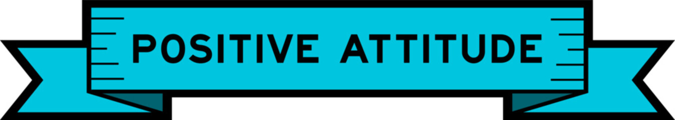 Ribbon label banner with word positive attitude in blue color on white background