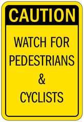 Pedestrian walkway sign watch for pedestrian and cyclist