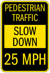 Pedestrian walkways sign pedestrian traffic, slow down