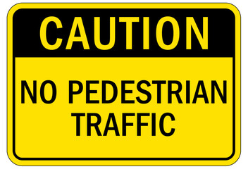 Pedestrian walkways sign no pedestrian traffic