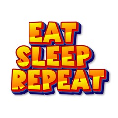 3D Eat sleep repeat text poster