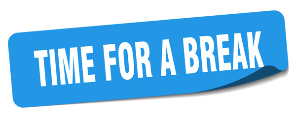 time for a break sticker. time for a break label