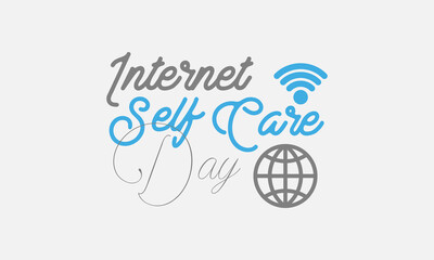 Internet self care day. Banner poster, flyer and background design. Vector illustration. Vector illustration.