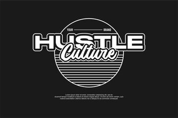 hustle culture streetwear urban fashion template for printing	