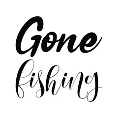 gone fishing black letter quote
