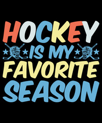 Hockey is My Favorite Season T-shirt Design, Ice Hockey Shirts