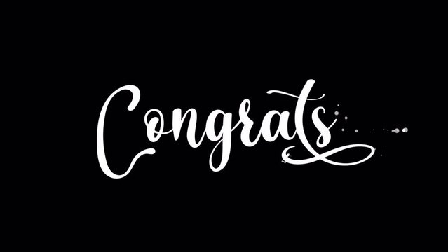 Congrats Handwritten Animated in white color with particles on the black screen alpha channel only 4k. suitable for graduation, festival, Anniversary, Celebration, achievements, success, and events.