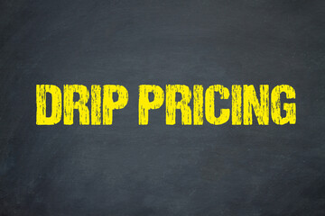 Drip Pricing