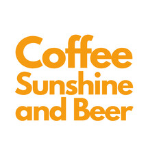 T Shirt Design coffee sunshine and beer