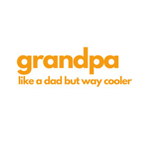 T Shirt Design grandpa like a dad way cooler