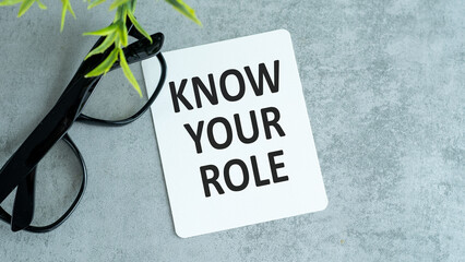 Know your role text concept over gray background, business concept
