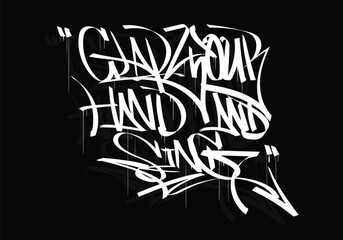 CLAP YOUR HAND AND SING graffiti tag style design