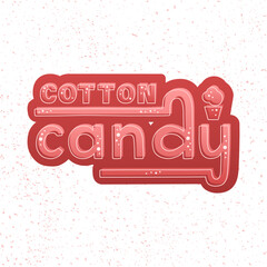 Cotton Candy color lettering phrase on textured background. Hand drawn vector illustration with text decor for billboard and poster. Positive cute quote for sweet candy products banner or template