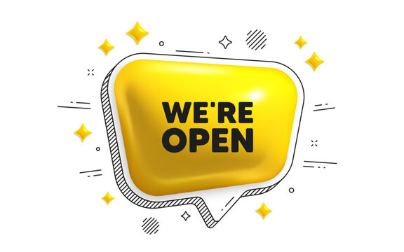 We are open tag. Chat speech bubble 3d icon. Promotion new business sign. Welcome advertising symbol. Open chat message. Speech bubble banner with stripes. Yellow text balloon. Vector