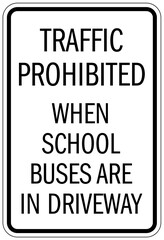 Bus sign traffic prohibited when school buses are in driveway