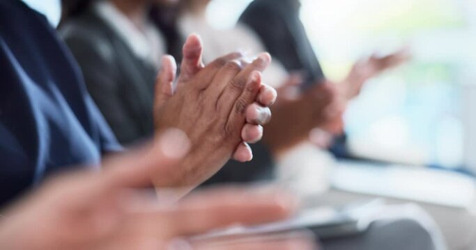 Business people, hands and meeting with applause for presentation, seminar or conference at office. Closeup of employees clapping for well done, thank you or promotion in row or teamwork at workplace