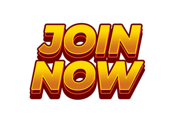 Join now. Text effect in 3D style with good colors
