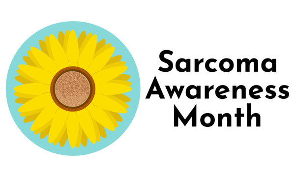 Sarcoma Awareness Month, Idea for a banner or poster on a healthcare theme - Powered by Adobe