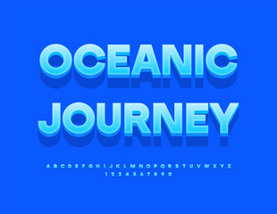 Obraz premium Vector travel emblem Oceanic Journey. Artistic Blue Font. Bright 3D Alphabet Letters and Numbers.
